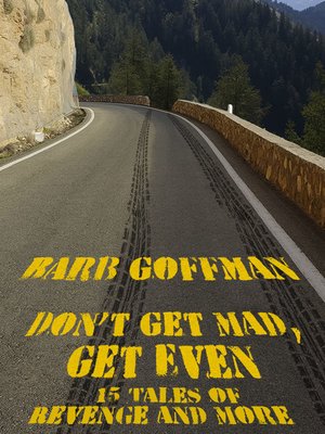 cover image of Don't Get Mad, Get Even